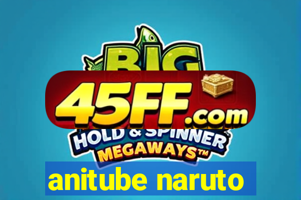 anitube naruto